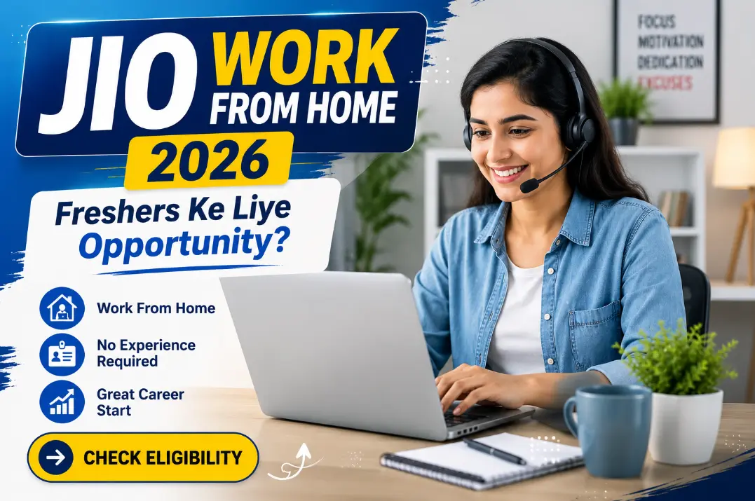 Jio work from home 2026 freshers ke liye customer care job